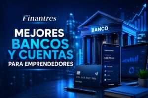 Mejores bancos y cuentas para emprendedores