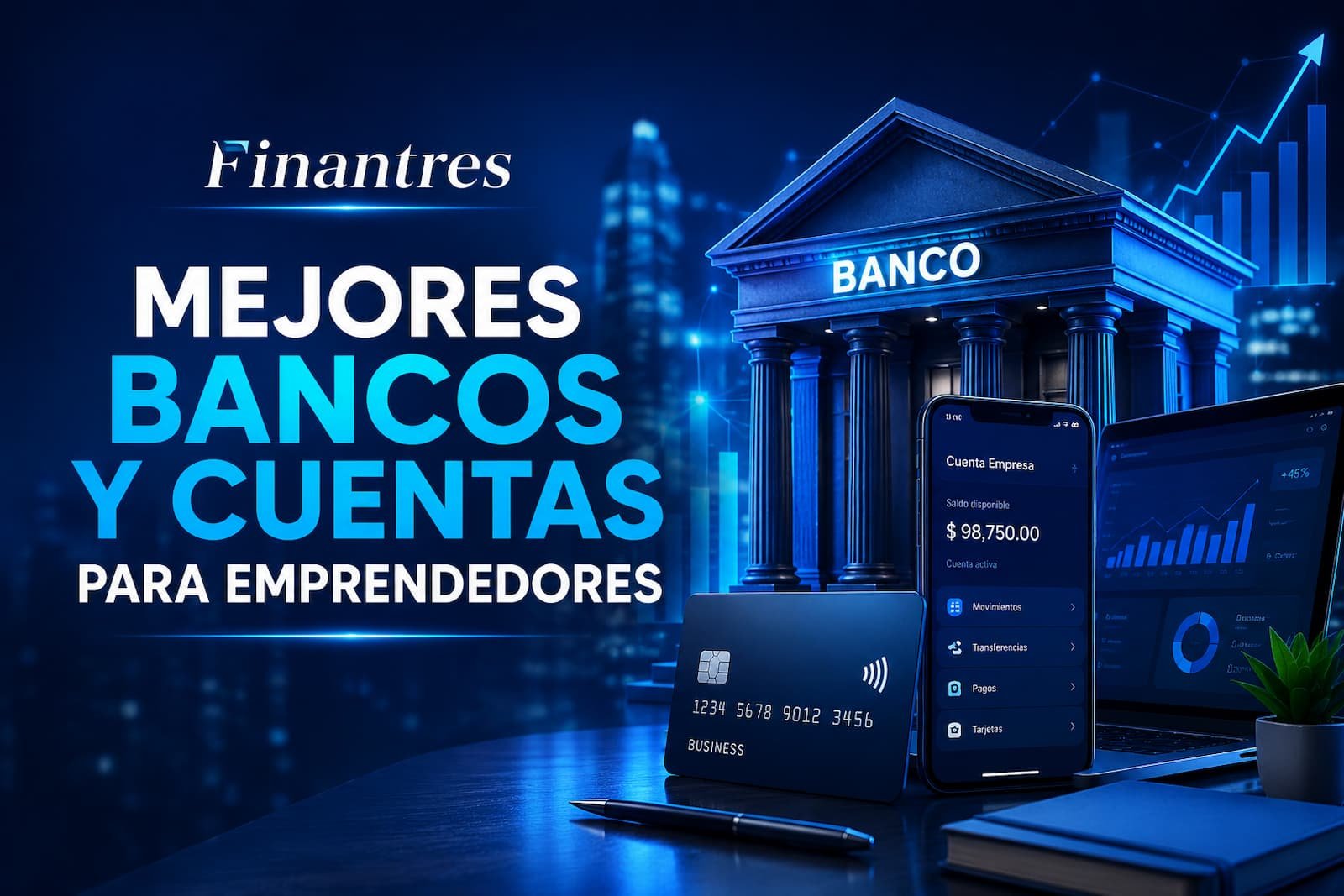 Mejores bancos y cuentas para emprendedores