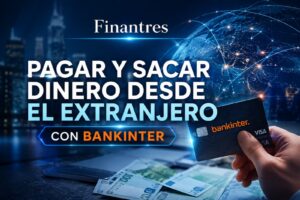 Pagar y sacar dinero desde el extranjero con Bankinter
