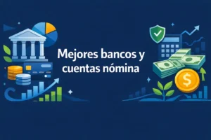 Mejores bancos y cuentas nómina