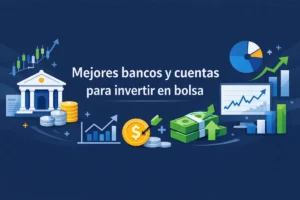 Mejores bancos y cuentas para invertir en bolsa