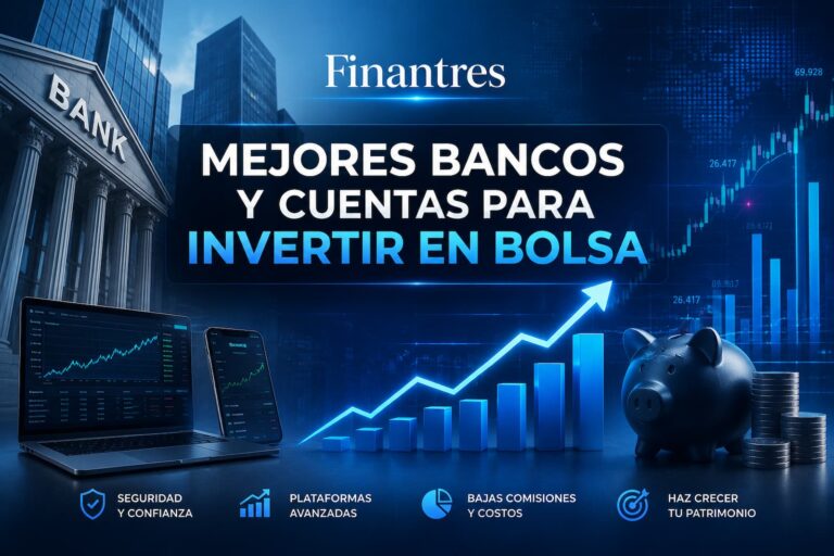 Mejores bancos y cuentas para invertir en bolsa