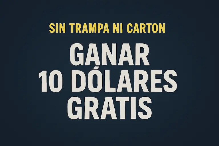 ganar 10 dolares gratis