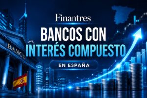 Bancos con interés compuesto en España