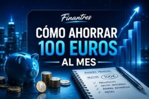Cómo ahorrar 100 euros al mes