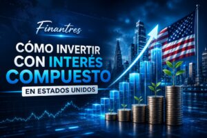 Cómo invertir con interés compuesto en Estados Unidos