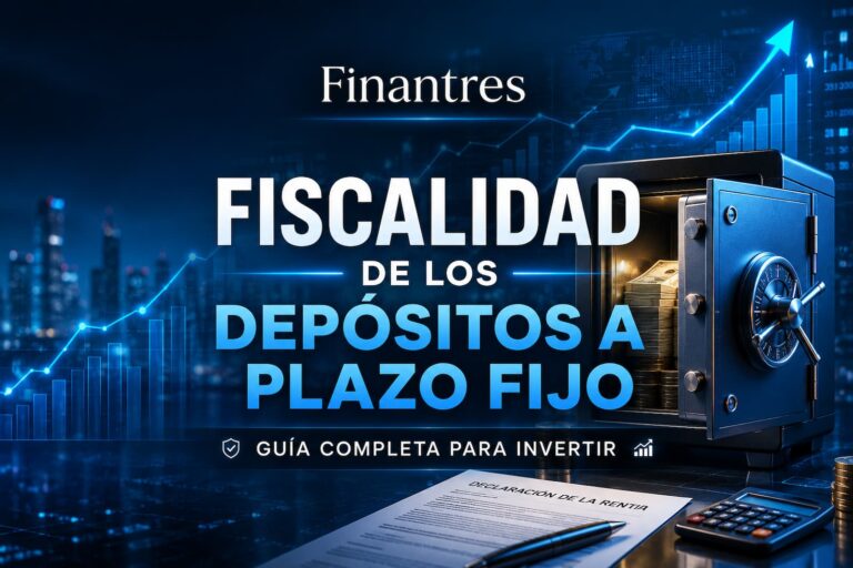 Fiscalidad de los depósitos a plazo fijo
