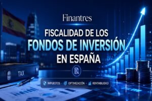 Fiscalidad de los fondos de inversión en España