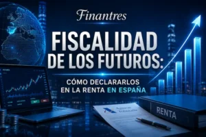 Fiscalidad de los futuros cómo declararlos en la renta en España