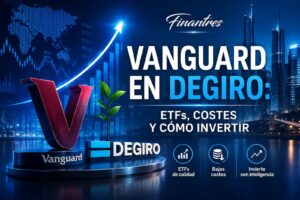 Vanguard en DEGIRO ETFs costes y cómo invertir