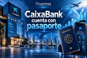 CaixaBank cuenta con pasaporte