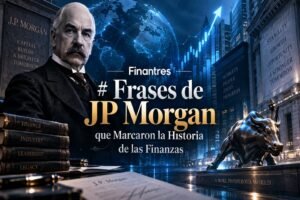Frases de JP Morgan que Marcaron la Historia de las Finanzas