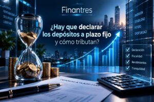 Hay que declarar los depósitos a plazo fijo y cómo tributan