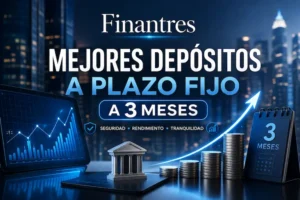 Mejores depósitos a plazo fijo a 3 meses