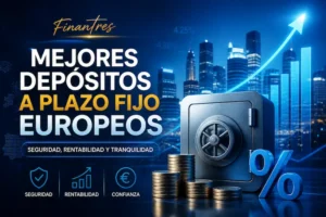 Mejores depósitos a plazo fijo europeos