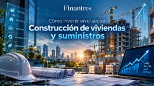 Cómo invertir en el sector Construcción de viviendas y suministros
