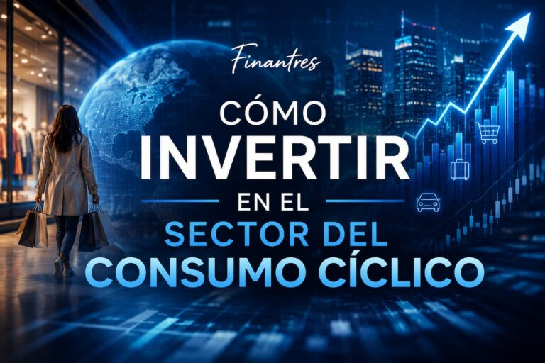 Cómo invertir en el sector del Consumo Cíclico
