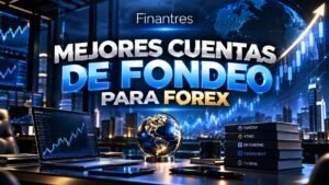 Mejores cuentas de fondeo que ofrecen Forex