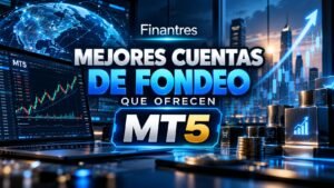 Mejores cuentas de fondeo que ofrecen MT5