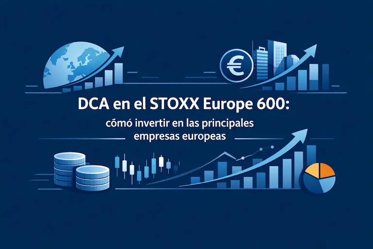 DCA en el STOXX Europe 600 cómo invertir en las principales empresas europeas