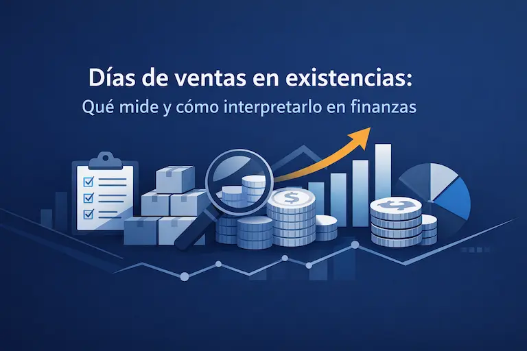 Días de ventas en existencias Qué mide y cómo interpretarlo en finanzas
