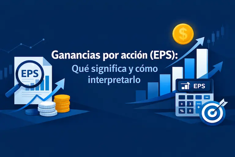 Ganancias por acción (EPS) Qué significa y cómo interpretarlo