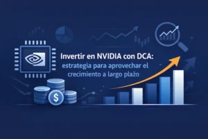Invertir en NVIDIA con DCA estrategia para aprovechar el crecimiento a largo plazo