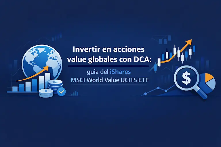 Invertir en acciones value globales con DCA guía del iShares MSCI World Value UCITS ETF