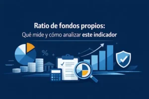 Ratio de fondos propios Qué mide y cómo analizar este indicador