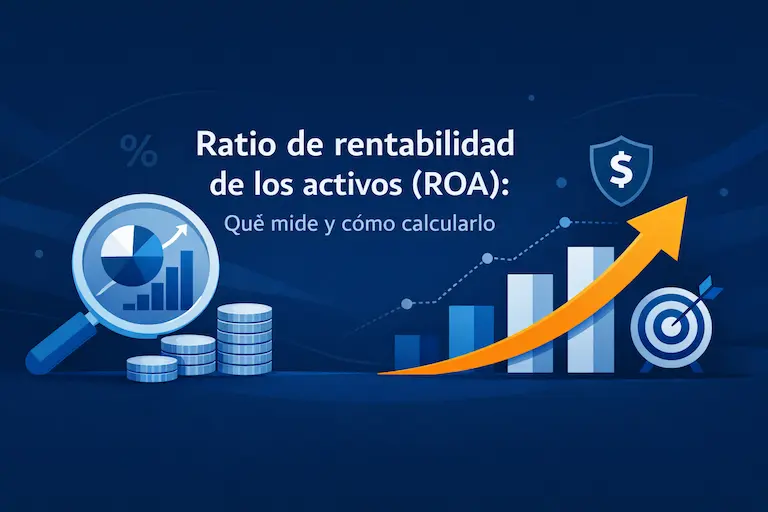 Ratio de rentabilidad de los activos (ROA) Qué mide y cómo calcularlo