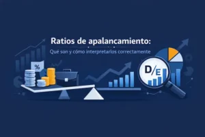 Ratios de apalancamiento Qué son y cómo interpretarlos correctamente