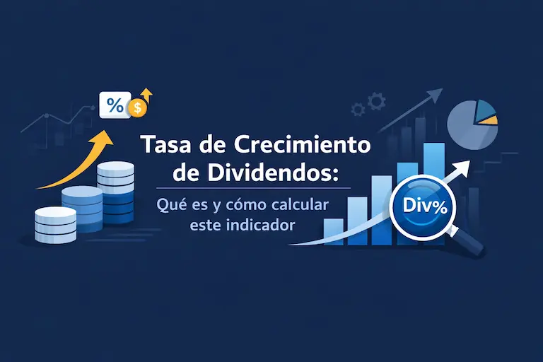 Tasa de Crecimiento de Dividendos Qué es y cómo calcular este indicador