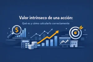 Valor intrínseco de una acción Qué es y cómo calcularlo correctamente