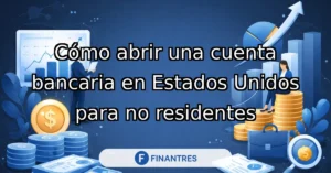 abrir cuenta bancaria en estados unidos para no residentes