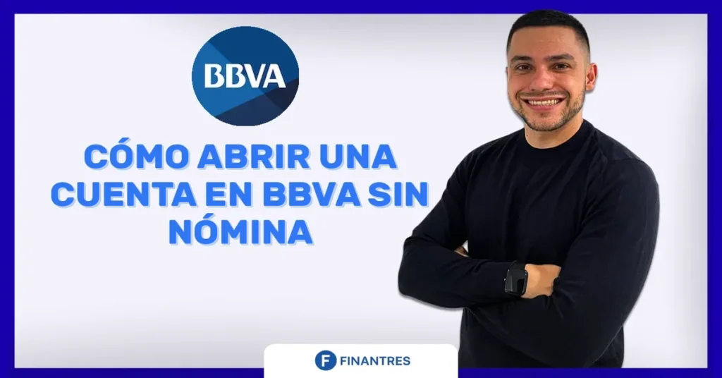 abrir cuenta bbva sin nomina