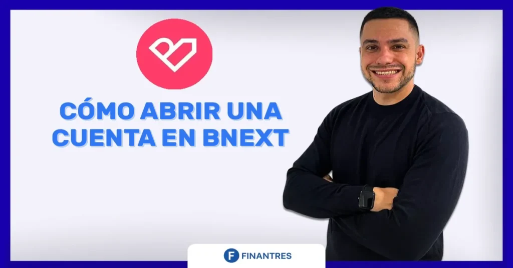 abrir cuenta bnext