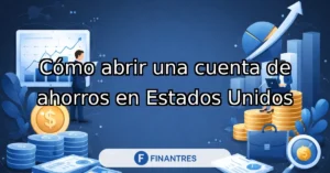abrir una cuenta de ahorros en estados unidos