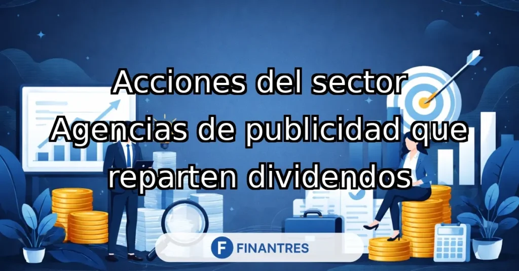 acciones sector agencias publicidad dividendos