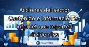 acciones sector contenido informacion internet dividendos