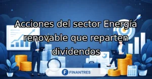 acciones sector energia renovable dividendos