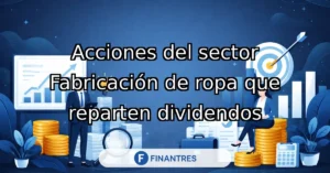 acciones sector fabricacion ropa dividendos