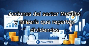 acciones sector metales mineria dividendos