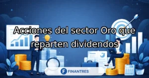 acciones sector oro dividendos