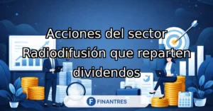 acciones sector radiodifusion dividendos