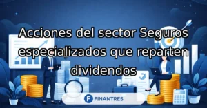 acciones sector seguros especializados dividendos