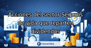 acciones sector seguros vida dividendos