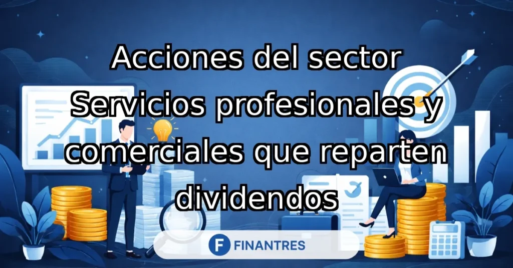 acciones sector servicios profesionales comerciales dividendos