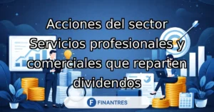 acciones sector servicios profesionales comerciales dividendos