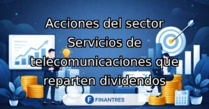 acciones sector servicios telecomunicaciones dividendos