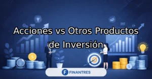 acciones vs productos inversion